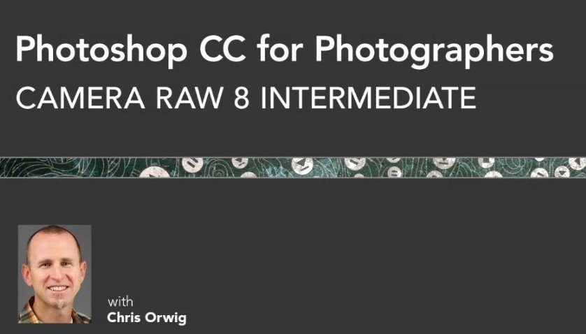 【第十一期】Photoshop CC中Camera Raw 8摄影师应用视频教程
